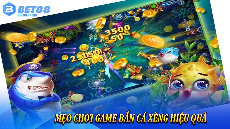 Mẹo chơi game bắn cá xèng hiệu quả