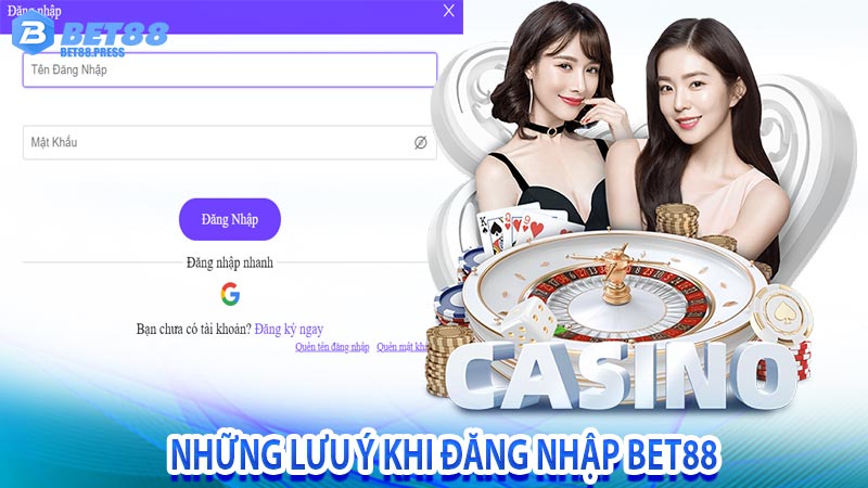 Những lưu ý khi đăng nhập Bet88