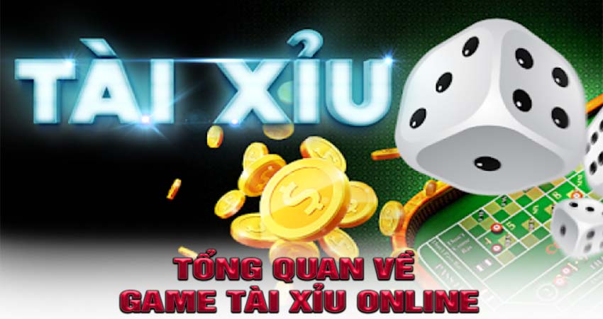 Tổng Quan Về Game Tài Xỉu Online